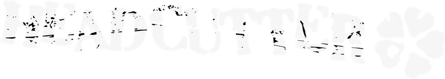 HEADCUTTER
